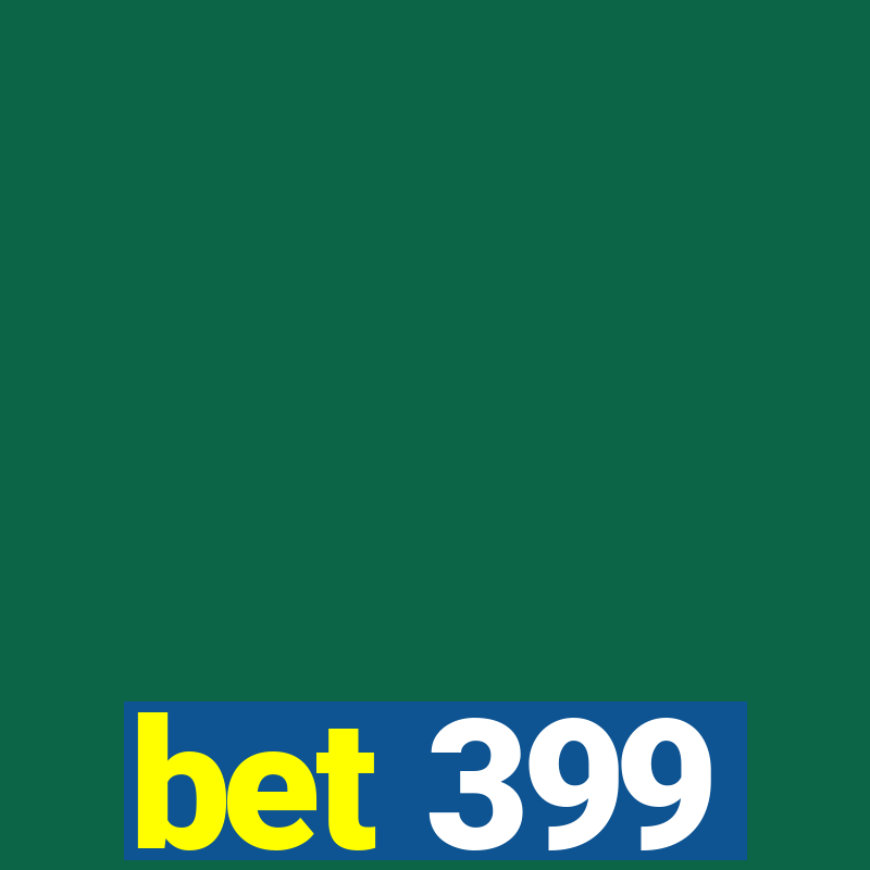 bet 399